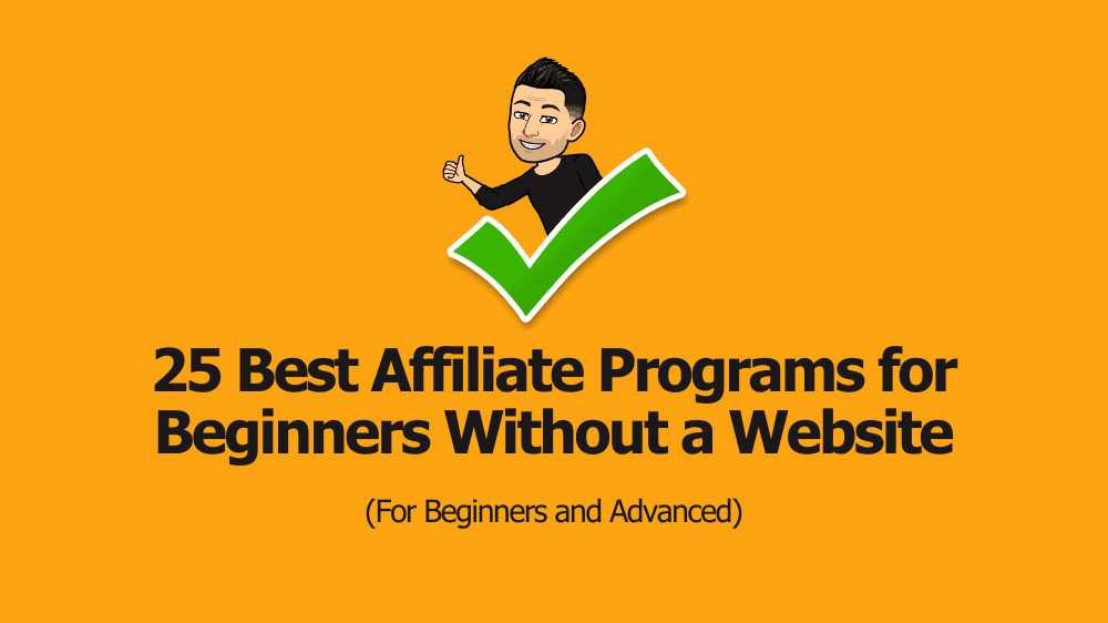25 Best Affiliate Programs for Beginners Without a Website