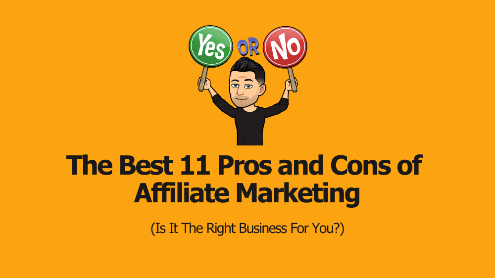 11 Pros and Cons of Affiliate Marketing in 2024: Is It For You?